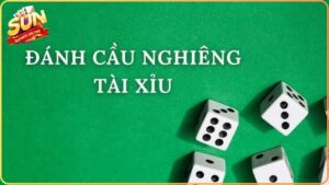 cach danh tai xiu cau nghieng