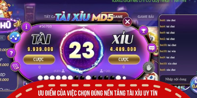 Ưu điểm của việc chọn đúng nền tảng tài xỉu uy tín